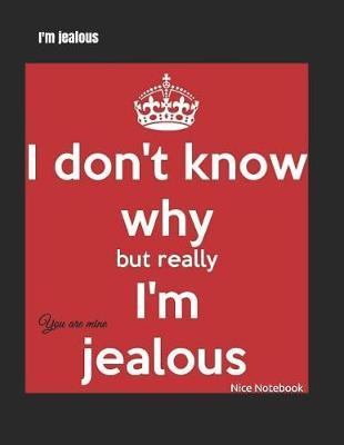 I'm Jealous: You Are Mine