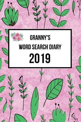 Granny's Word Search Diary 2019: Week to View with Space for Reminders and Notes Plus Weekly Word Search Puzzle