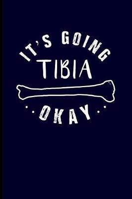 It's Going Tibia Okay: Radiologist Journal Notebook