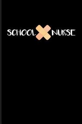 School Nurse: School Nurse Journal Notebook