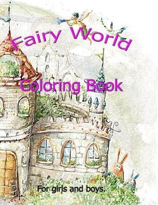 Fairy World: Coloring book for all ages