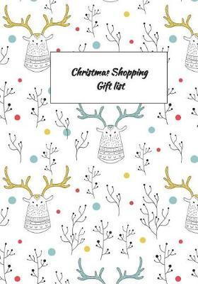 Christmas Shopping Gift List: Gift Tracker Holiday Shopping List and Gift Ideas Recorder Organizer Planner .