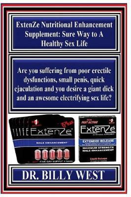 Extenze Nutritional Enhancement Supplement: Sure Way to a Healthy Sex Life