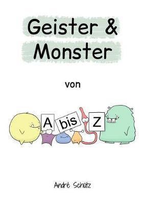 Geister & Monster: Von a Bis Z