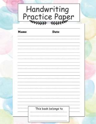 Handwriting Practice Paper: ABC Alphabets Letters Number Tracking with Dotted Middle Lined Sheets Write Pages Journal for Kids or Student Workbook
