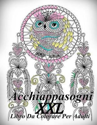 Acchiappasogni XXL: Antistress Libro Da Colorare Per Adulti