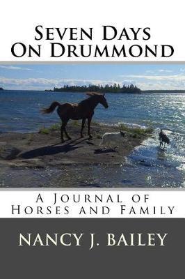 Seven Days on Drummond: A Journal of Horses and Family