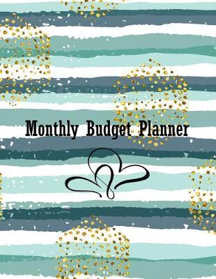 Monthly Budget Planner: Personal and Family Budget Planner and Finance Monthly & Weekly Expense Tracker Bill Organizer Journal