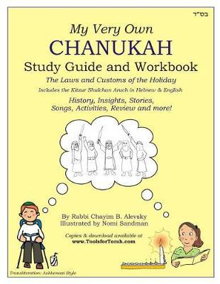 My Very Own Chanukah Guide [Transliteration Style: Ashkenazic]: Chanukah Guide Textbook and Workbook for Jewish Day School level study. Common holiday related words are Transliterated in Ashkenazic/American style pronunciation.