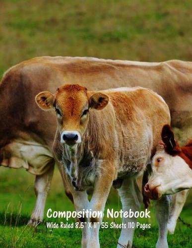 Composition Notebook: Wide Ruled Cow Farm Bull Bovine Cattle Cute Composition Notebook, Girl Boy School Notebook, College Notebooks, Composition Book, 8.5  x 11
