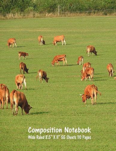 Composition Notebook: Wide Ruled Cow Farm Bull Bovine Cattle Cute Composition Notebook, Girl Boy School Notebook, College Notebooks, Composition Book, 8.5  x 11