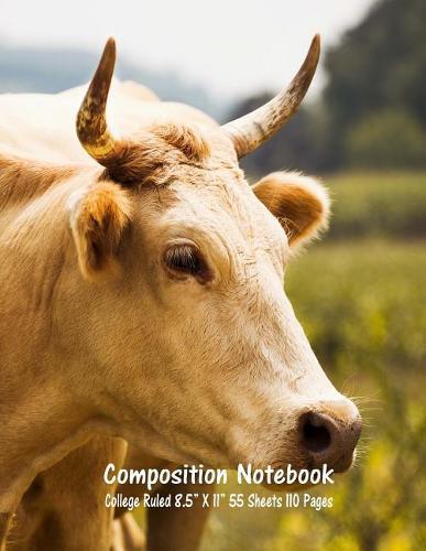Composition Notebook: College Ruled Cow Farm Bull Bovine Cattle Cute Composition Notebook, Girl Boy School Notebook, College Notebooks, Composition Book, 8.5  x 11