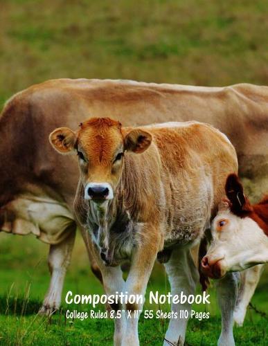 Composition Notebook: College Ruled Cow Farm Bull Bovine Cattle Cute Composition Notebook, Girl Boy School Notebook, College Notebooks, Composition Book, 8.5  x 11