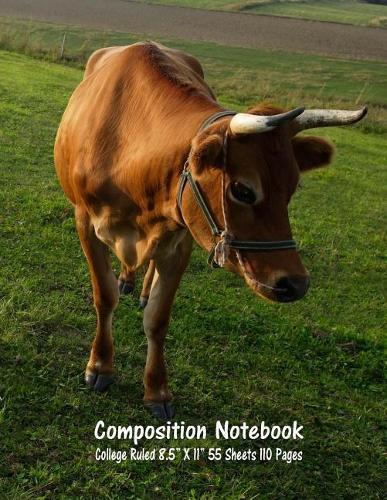 Composition Notebook: College Ruled Cow Farm Bull Bovine Cattle Cute Composition Notebook, Girl Boy School Notebook, College Notebooks, Composition Book, 8.5  x 11