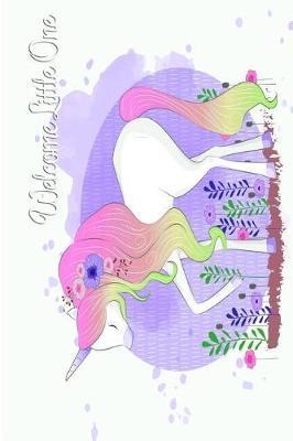 Welcome Little One: For Baby Shower Party, Comments from Family, Friends, Relatives and More