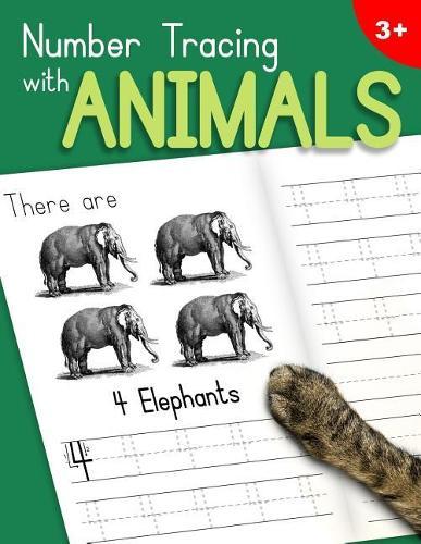 Number Tracing With Animals: Learn the Numbers - Number and Counting Practice Workbook for Children in Preschool and Kindergarten - Green-Leaf Cover