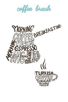 Coffee Break: Coffee Gift Notebook Blank Lined Journal for Caffeine Lovers