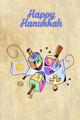 Happy Hanukkah: Versatile Hanukkah Holiday Notebook Journal Gift for Friends and Family