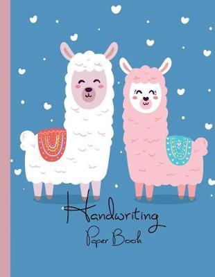 Handwriting Paper Book: Practice Paper Notebook Writing Letters and Handwriting Workbooks For Kids, 8.5  x 11  110 Pages