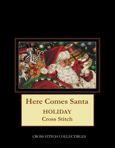 Here Comes Santa: Holiday Cross Stitch Pattern