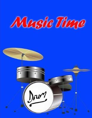 Music Time: Blank Sketchbook for Girls, Boys & Young Adults, Large Drawing Paper with 120 Pages (8.5 X 11) White Paper, Sketch, Doodle and Draw, Add Some Fun Markers, Crayons, and Art Supplies and You Have the Perfect, Easy Gift for Kids!