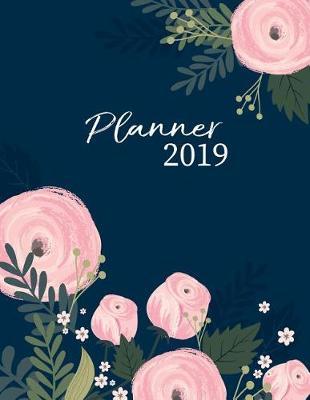 2019 Weekly Planner: Daily-Weekly Planner with Monthly academic year calendar, Event calendar and spacious writing space for daily notes and year summary notes page