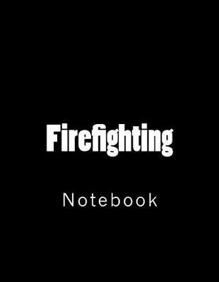 Firefighting: Notebook