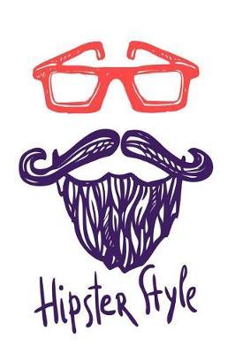 Hipster Style: Blank Lined Journal, Stylish Note Book for Dad's, Grandfather's, Father in Laws - Ideal for Notes, to Do Lists or Journaling