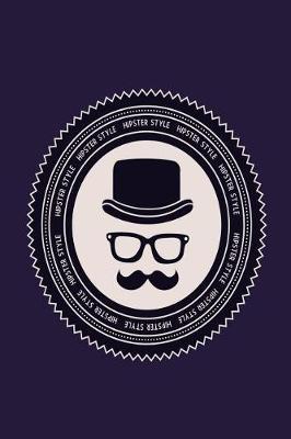 Hipster Style: Blank Lined Journal, Stylish Note Book for Dad's, Grandfather's, Father in Laws - Ideal for Notes, to Do Lists or Journaling