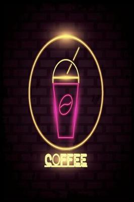 Coffee: Coffee Gift Notebook Blank Lined Journal for Caffeine Lovers