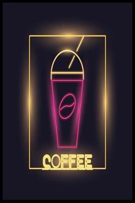 Coffee: Coffee Gift Notebook Blank Lined Journal for Caffeine Lovers