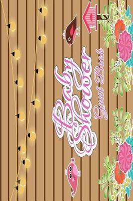 Baby Shower Guest Book: For Baby Shower Party, Comments from Family, Friends, Relatives and More
