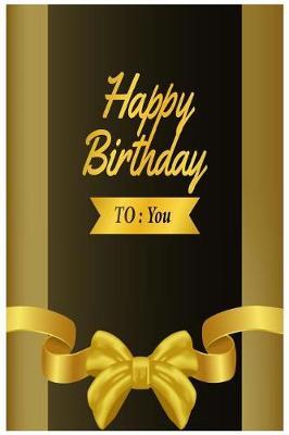 Happy Birthday to You: Keepsake Visitor Note Book for Birthday Party Guest Sign-Ins