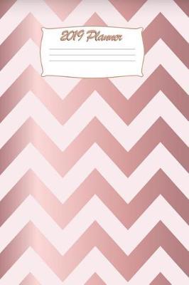 2019 Planner: Daily Weekly Monthly Yearly Calendar Organizer for Rose Gold Lovers