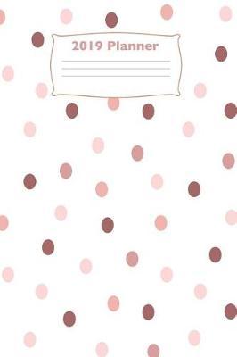 2019 Planner: Daily Weekly Monthly Yearly Calendar Organizer for Rose Gold Lovers