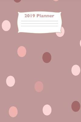 2019 Planner: Daily Weekly Monthly Yearly Calendar Organizer for Rose Gold Lovers