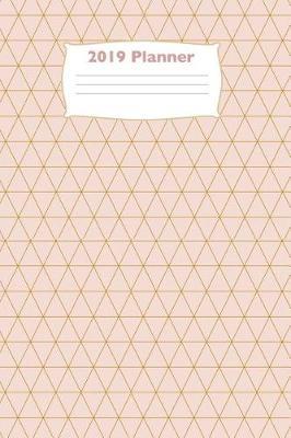 2019 Planner: Daily Weekly Monthly Yearly Calendar Organizer for Rose Gold Lovers