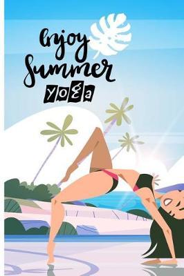 Enjoy Summer Yoga: Namaste, Blank Lined Journal Gift for Yoga Lovers