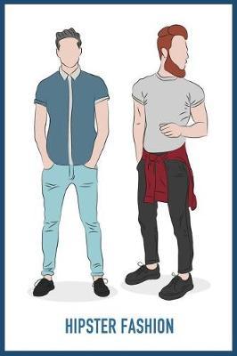 Hipster Fashion: Blank Lined Journal, Stylish Note Book for Dad's, Grandfather's, Father in Laws - Ideal for Notes, to Do Lists or Journaling