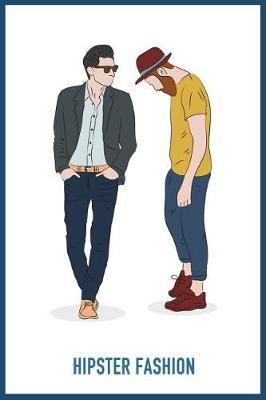 Hipster Fashion: Blank Lined Journal, Stylish Note Book for Dad's, Grandfather's, Father in Laws - Ideal for Notes, to Do Lists or Journaling