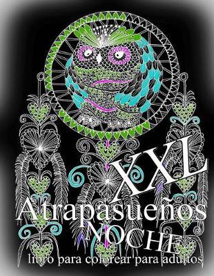 Atrapasue os Noche XXL: Libro Para Colorear Para Adultos