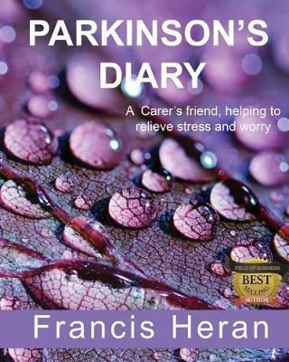 Parkinson's Diary: A Carer's friend, helping to relieve stress and worry.