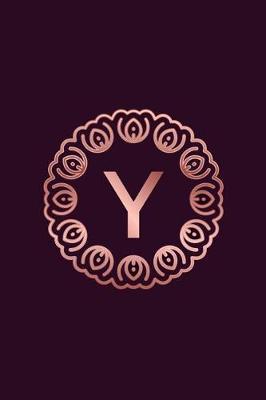 Y: 2019 Daily Weekly Monthly Planner Letter Y Initial Monogram for Rose Gold Lovers