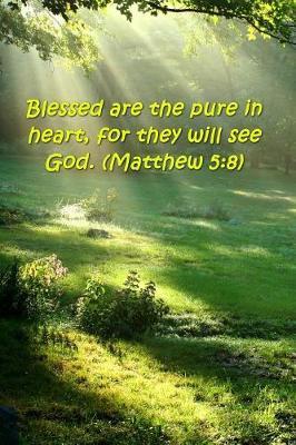 2019 Daily Planner Bible Verse Beatitudes Blessed Pure Heart 5 8 384 Pages: (Notebook, Diary, Blank Book)