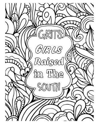 Grits Girls Raised in the South: 2019 Weekly Planner Journal Gift for Sarcastic Southern Friends and Family