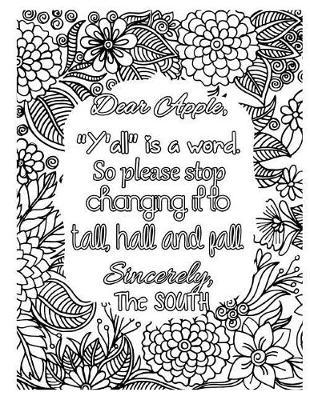 Dear Apple, Y'All Is a Word So Please Stop Changing It to Tall, Hall and Fall: 2019 Weekly Planner Journal Gift for Sarcastic Southern Friends and Family