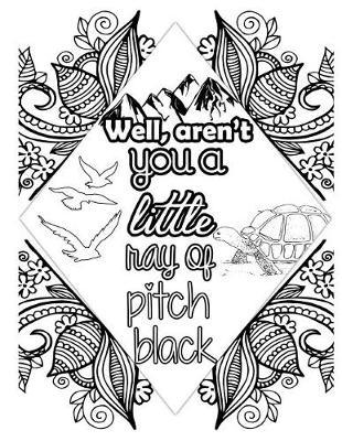 Well, Aren't You a Little Ray of Pitch Black: 2019 Weekly Planner Journal Gift for Sarcastic Southern Friends and Family