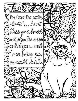 I'm from the South Darlin' I Will Bless Your Heart and Slap the Mess Out of You: 2019 Weekly Planner Journal Gift for Sarcastic Southern Friends and Family