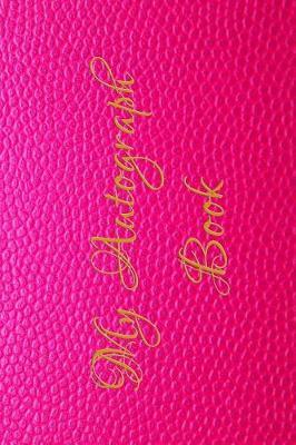My Autograph Book: Collection of Your Favorite Celebrity Signatures