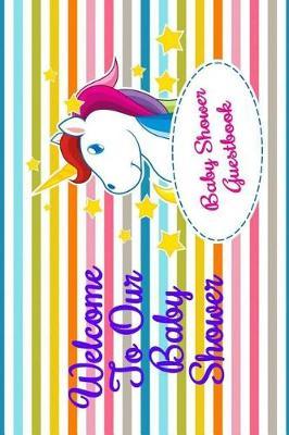 Welcome to Our Baby Shower: Comments and Best Wishes from Family, Friends, Relatives and More for Baby Shower Party Mom and Dad